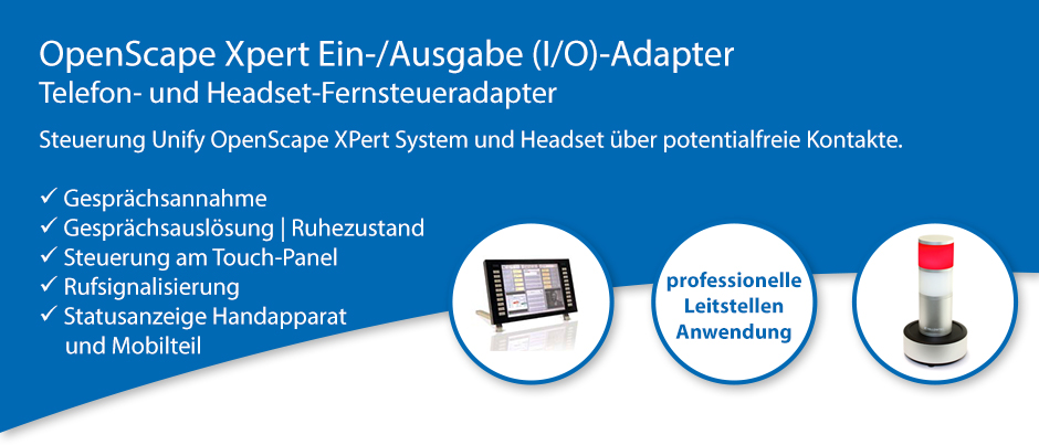 Telefon- und Headset-Fernsteueradapter für Unify OpenScape Xpert über I/O-Steuerungsanbindung für PC-Bedienung